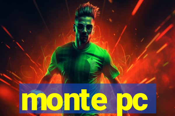 monte pc